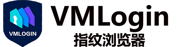 VMLogin Fingerprint Browser